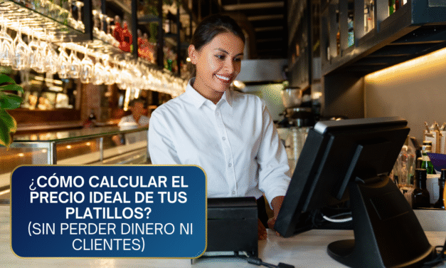 ¿Cómo Calcular el Precio Ideal de tus Platillos?: La Fórmula del Éxito (Sin Perder Dinero ni Clientes)