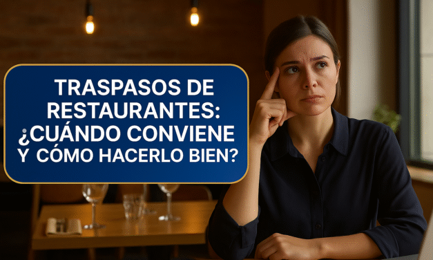 Traspasos de restaurantes: ¿Cuándo conviene y cómo hacerlo bien?