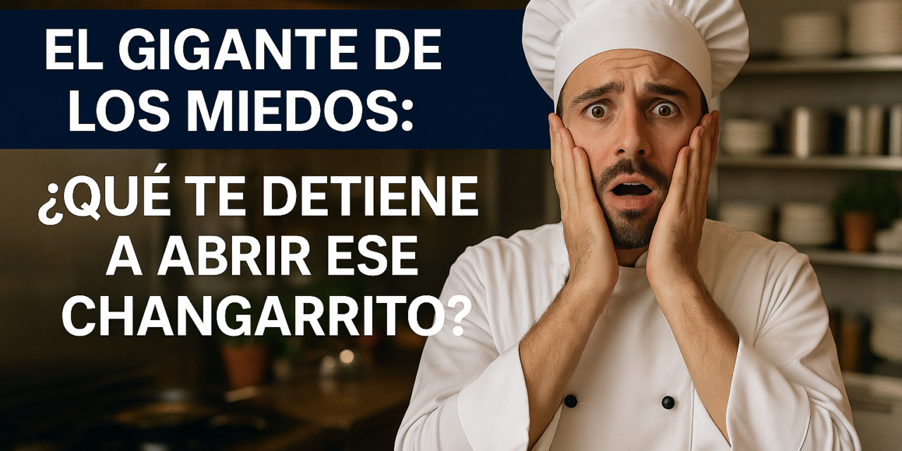 El gigante de los miedos: ¿Qué te detiene a abrir ese changarrito?