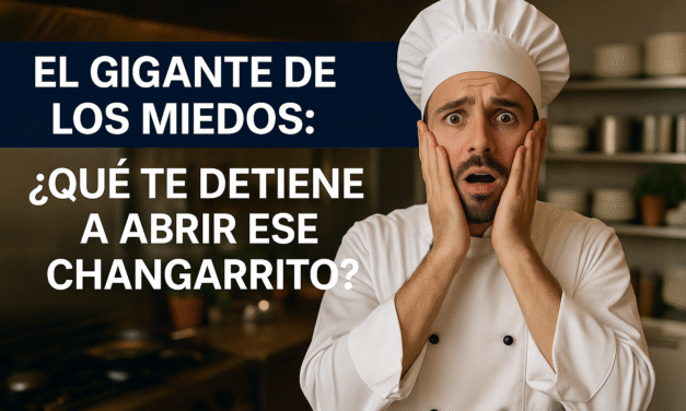 El gigante de los miedos: ¿Qué te detiene a abrir ese changarrito?
