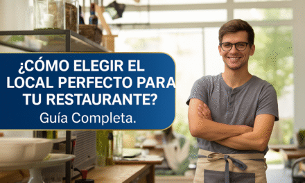 ¿Cómo Elegir el Local Perfecto para tu Restaurante?: Guía Completa